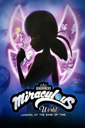 watch Miraculous World, London: At the Edge of Time