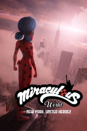 watch Miraculous World: New York, United HeroeZ