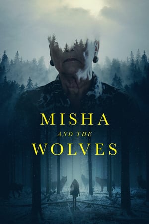 watch Misha and the Wolves