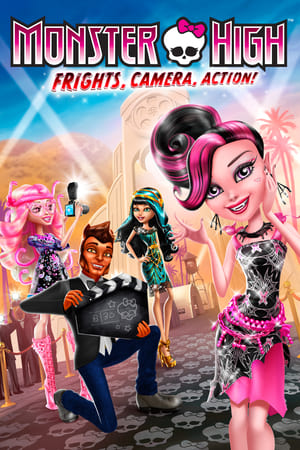 watch Monster High: Frights, Camera, Action!