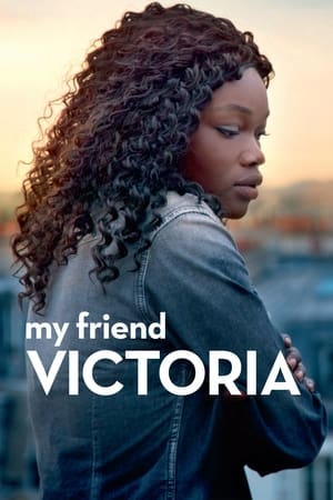 watch My Friend Victoria