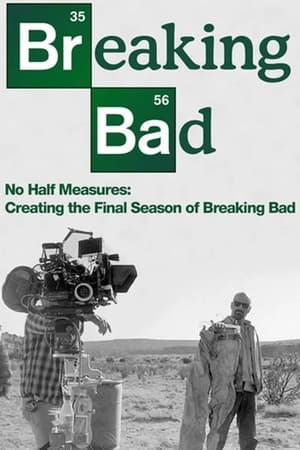 watch No Half Measures: Creating the Final Season of Breaking Bad