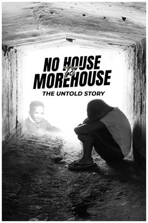 watch No House to Morehouse: The Untold Story