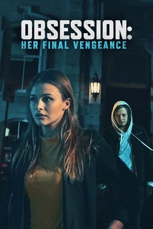 watch Obsession: Her Final Vengeance