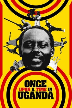 watch Once Upon a Time in Uganda