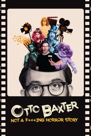 watch Otto Baxter: Not a F***ing Horror Story