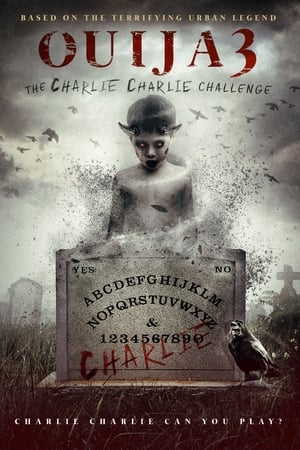 watch Ouija 3: The Charlie Charlie Challenge