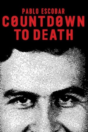 watch Pablo Escobar: Countdown to Death