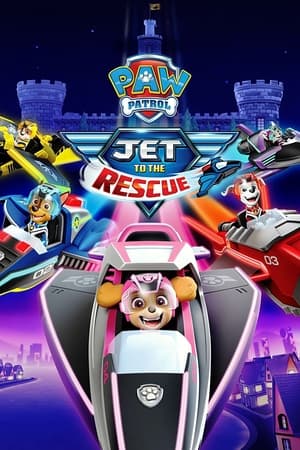 watch PAW Patrol: Jet to the Rescue