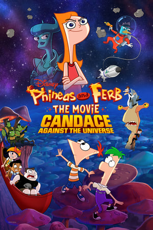 watch Phineas and Ferb the Movie: Candace Against the Universe