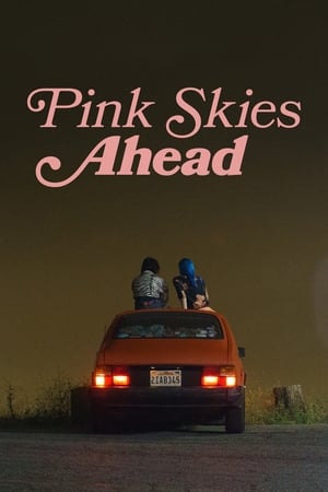 watch Pink Skies Ahead