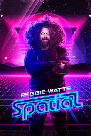 watch Reggie Watts: Spatial