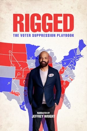 watch Rigged: The Voter Suppression Playbook