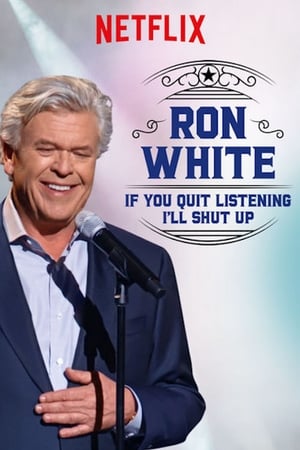 watch Ron White: If You Quit Listening, I'll Shut Up