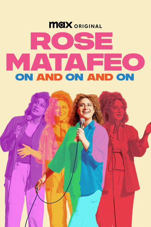 watch Rose Matafeo: On and On and On