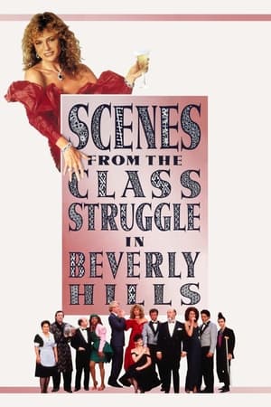 watch Scenes from the Class Struggle in Beverly Hills