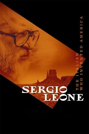 watch Sergio Leone: The Italian Who Invented America