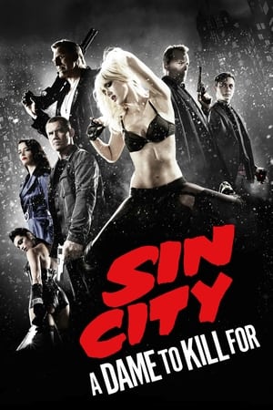 watch Sin City: A Dame to Kill For