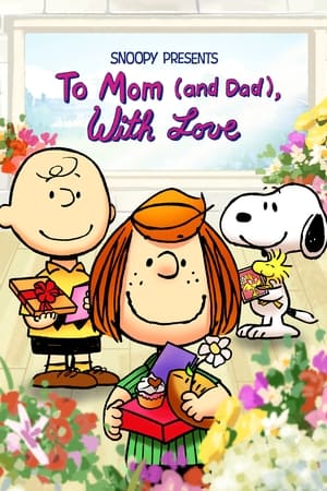 watch Snoopy Presents: To Mom (and Dad), With Love