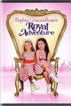 watch Sophia Grace & Rosie's Royal Adventure