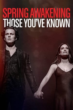 watch Spring Awakening: Those You've Known