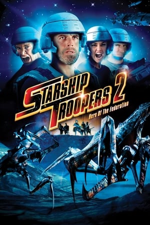 watch Starship Troopers 2: Hero of the Federation