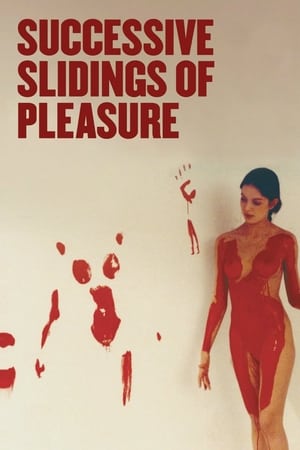 watch Successive Slidings of Pleasure