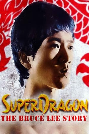 watch SuperDragon: The Bruce Lee Story