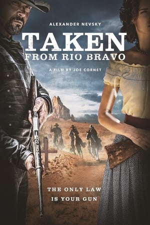 watch Taken from Rio Bravo