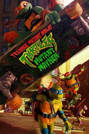 watch Teenage Mutant Ninja Turtles: Mutant Mayhem