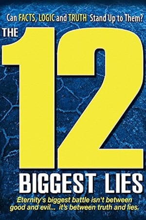 watch The 12 Biggest Lies