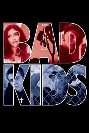 watch The Bad Kids