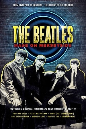 watch The Beatles: Made on Merseyside