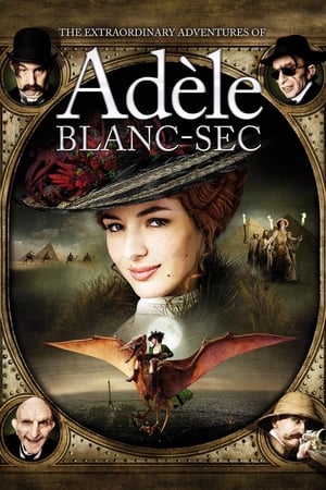 watch The Extraordinary Adventures of Adèle Blanc-Sec