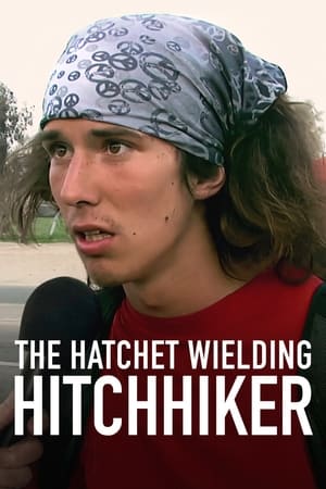 watch The Hatchet Wielding Hitchhiker