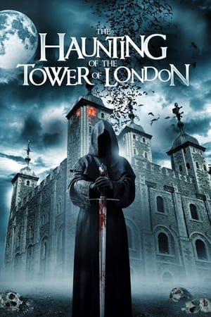 watch The Haunting of the Tower of London