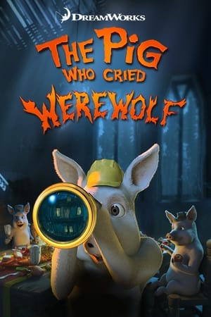 watch The Pig Who Cried Werewolf