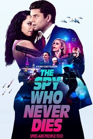 watch The Spy Who Never Dies