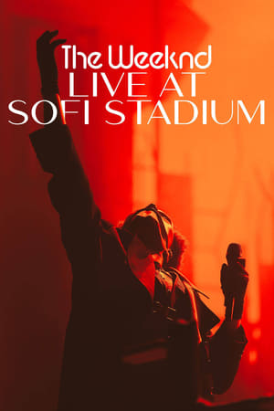 watch The Weeknd: Live at SoFi Stadium