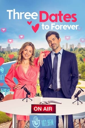 watch Three Dates to Forever