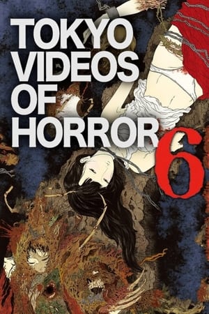 watch Tokyo Videos of Horror 6