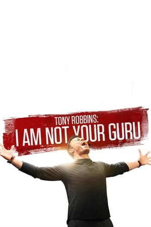 watch Tony Robbins: I Am Not Your Guru