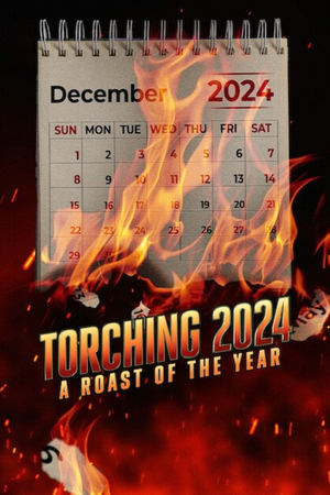 watch Torching 2024: A Roast of the Year