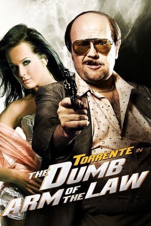 watch Torrente, the Dumb Arm of the Law