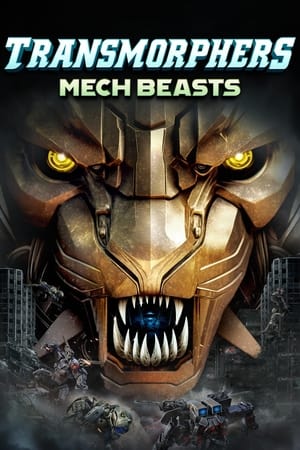 watch Transmorphers: Mech Beasts