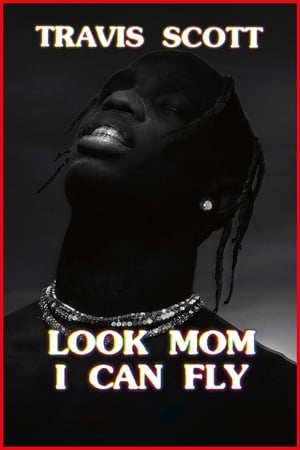 watch Travis Scott: Look Mom I Can Fly