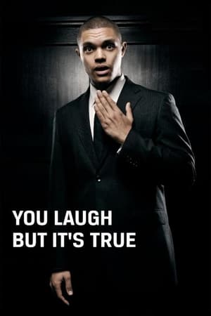 watch Trevor Noah: You Laugh But It's True