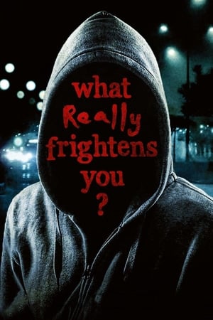 watch What Really Frightens You?