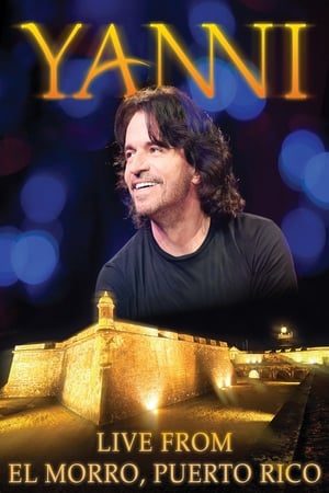 watch Yanni: Live at El Morro, Puerto Rico