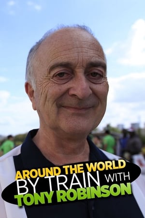 Around the World by Train With Tony Robinson